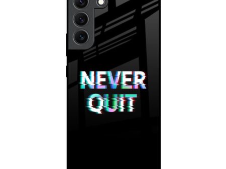 Never Quit Glass Case For Samsung Galaxy S22 5G Fashion